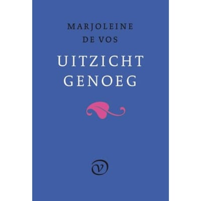 Uitzicht Genoeg - Marjoleine de Vos