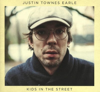 Kids In The Street - Justin Townes Earle