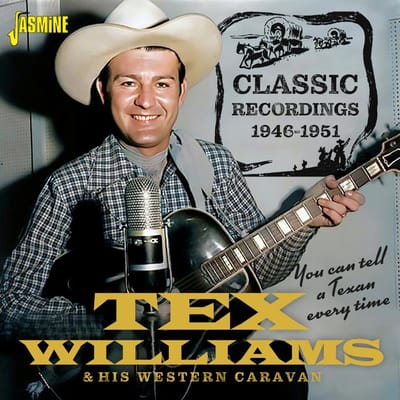 Tex Williams & His Western Caravan - You Can Tell A Texan Every Time - Classic Recordings
