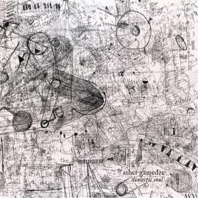 Dialectic Soul - Asher Gamedze
