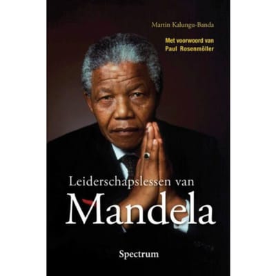 Leiderschapslessen Van Mandela - Martin Kalungu-Banda
