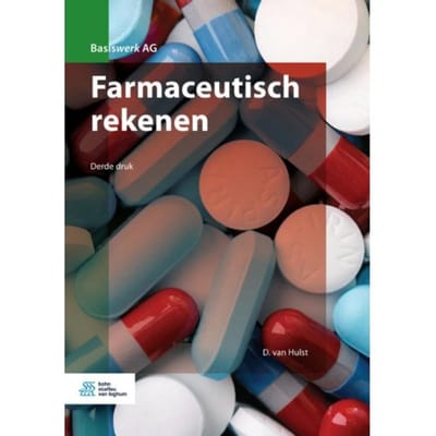 Farmaceutisch Rekenen - Basiswerk Ag - D. van Hulst
