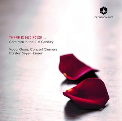Vocal Group Concert Clemens, Carsten Seyer-Hansen - There Is No Rose... (Christmas In The 21st Century) (CD)