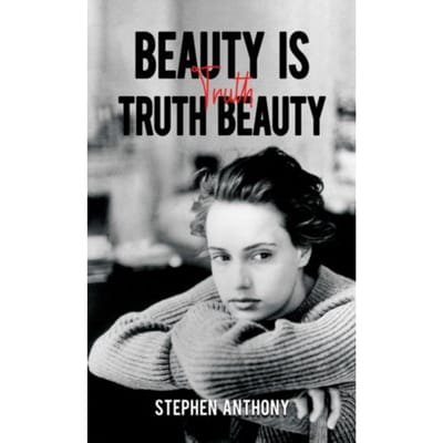 Beauty Is Truth, Truth Beauty - Anthony, Stephen