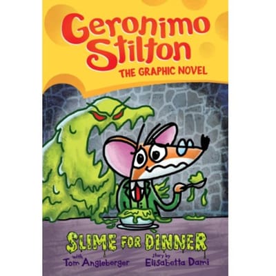 Slime For Dinner - Geronimo Stilton: The Graphic Novel - Geronimo Stilton