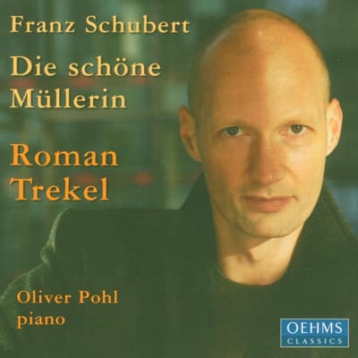 Roman Trekel & Oliver Pohl - Schubert: Die Schöne Müllerin (CD)