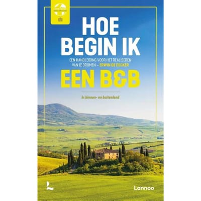 Hoe Begin Ik Een B&B? - Erwin De Decker