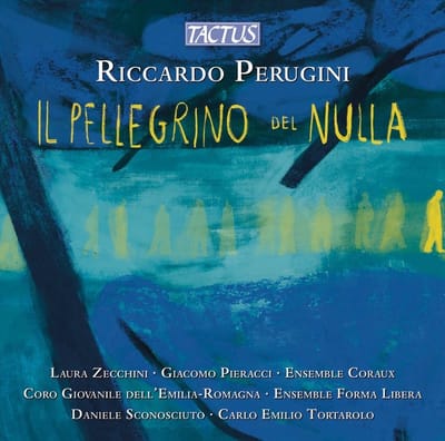 Laura Zecchini, Giacomo Pieracci, Coro Giovanile Dell 'Emilia-Romagna - Perugini: Il Pellegrino Del Nulla (CD)