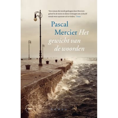 Het Gewicht Van De Woorden - Pascal Mercier