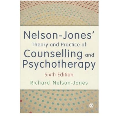 Nelson-Jones' Theory And Practice Of Counselling And Psychotherapy - Nelson-Jones