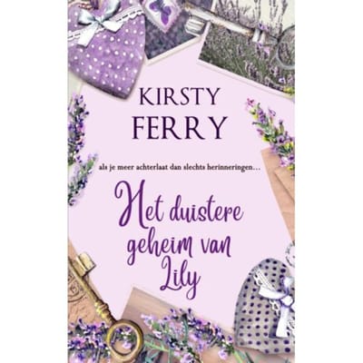 Het Duistere Geheim Van Lily - Kirsty Ferry