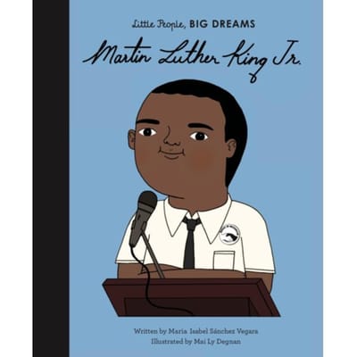 Martin Luther King Jr. - Little People, Big Dreams - Maria Isabel Sanchez Vegara