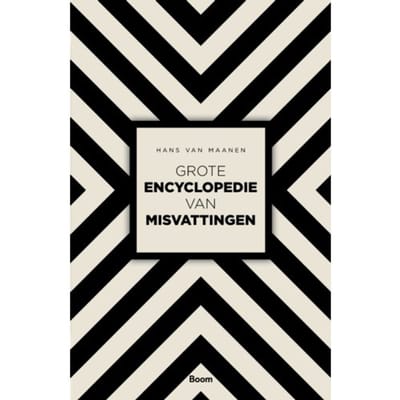 Grote Encyclopedie Van Misvattingen - Hans van Maanen
