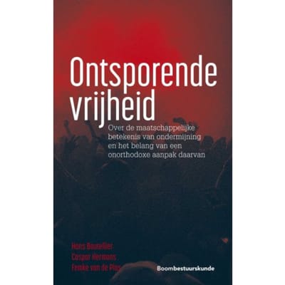 Ontsporende Vrijheid - Hans Boutellier