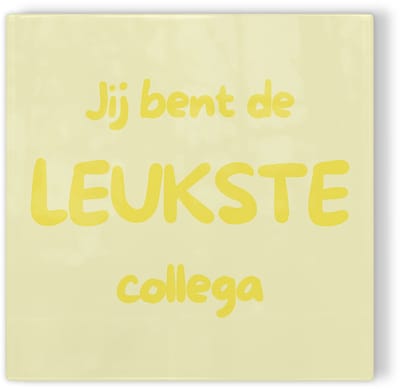 Tegeltje Jij bent de leukste collega – geel – tegeltje met tekst