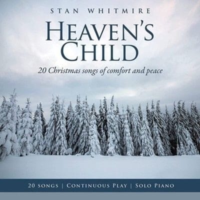 Stan Whitmire - Heaven's Child (20 Christmas Songs Of Comfort And Peace) (CD)