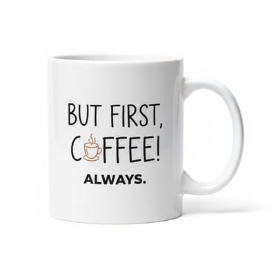 But First, Coffee! Always. Mok 330ml – Minimalistische Quote Koffiebeker – Perfect Cadeau voor Koffieliefhebbers & Cafeïne Fans