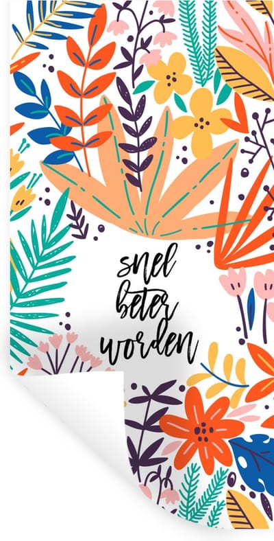 Muurstickers - Sticker Folie - Beterschap - Spreuken - Plant - 40x80 cm - Plakfolie - Muurstickers Kinderkamer - Zelfklevend Behang - Zelfklevend behangpapier - Stickerfolie