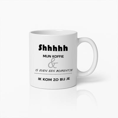 Shhh… Eerst Koffie Mok – Grappige Quote voor Ochtendliefhebbers – Perfect Cadeau voor Koffieliefhebbers