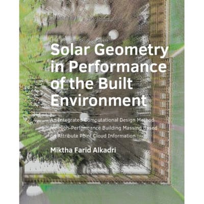 Solar Geometry In Performance Of The Built Environment - Miktha Farid Alkadri
