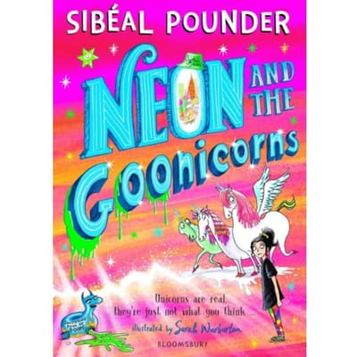 Neon And The Goonicorns - Sibeal Pounder