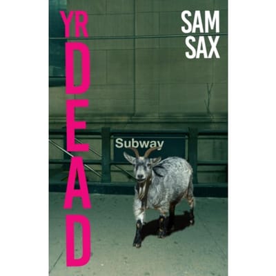 Yr Dead - Sam Sax