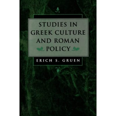 Studies In Greek Culture And Roman Policy - Erich S. Gruen