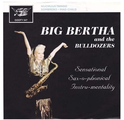 Big Bertha & The Bulldozers - Nuoruustango (7" Single)