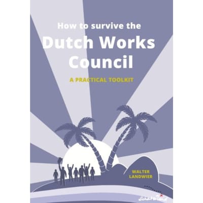 How To Survive The Dutch Works Council - Walter Landwier