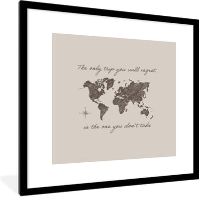 Fotolijst incl. Poster - Spreuken - Quotes - The only trip you will regret is the one you don't take - Reizen - 40x40 cm - Posterlijst