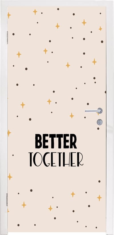 Deursticker Spreuken - Better together - Koppel - Quotes - 95x235 cm - Deurposter