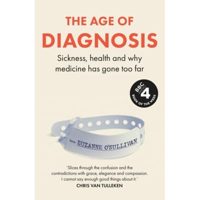 The Age Of Diagnosis - Suzanne O'Sullivan