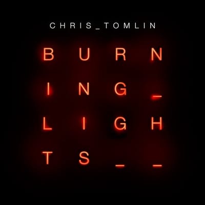 Chris Tomlin - Burning Lights (CD)