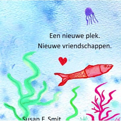 Een Nieuwe Plek. Nieuwe Vriendschappen. - Susan F. Smit