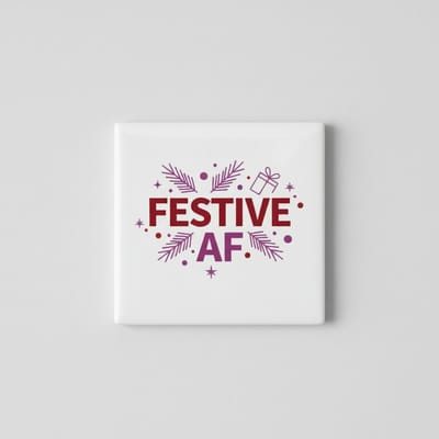 Keramische Tegel “Festive AF” – Gedurfde Feestelijke Quote Wanddecoratie – 15 x 15 cm