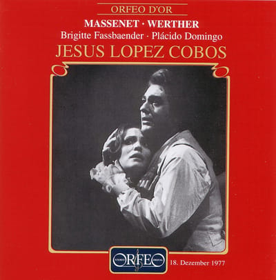 Placido Domingo, Brigitte Fassbaender, Jesús López-Cobos - Massenet: Werther [Live Recording 1977] (2 CD) (Remastered)