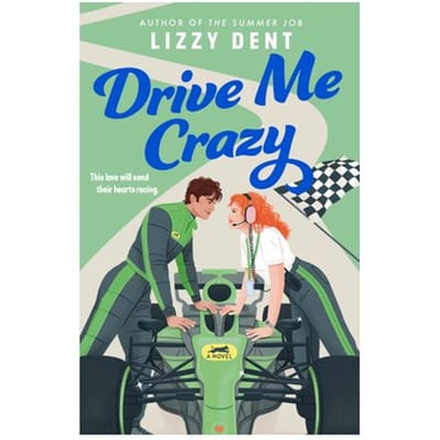 Drive Me Crazy - Lizzy Dent