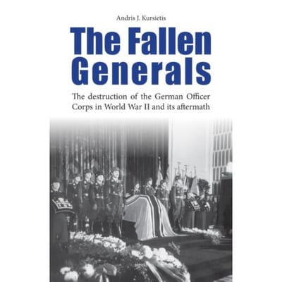 The Fallen Generals - Andris J. Kursietis