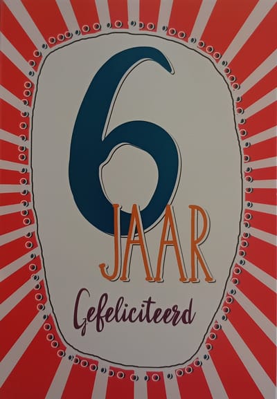 Wenskaart 6 Jaar Gefeliciteerd - Luxe verjaardagskaart - 12x17cm - Gevouwen Wenskaart inclusief envelop - Leeftijdkaart - D4232/120