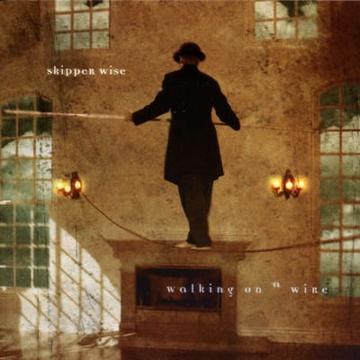 Skipper Wise - Walking On A Wire (CD)