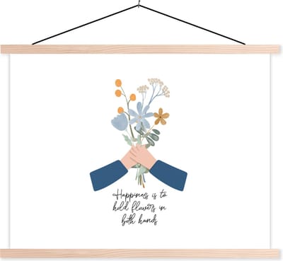 Posterhanger incl. Poster 120x90 cm - Schoolplaat - Quotes - Spreuken - Happiness is to hold flowers in both hands - Textielposter - Blanke latten