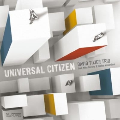David Tixier Trio Feat. Mike Moreno & Sachal Vasandani - Universal Citizen (CD)