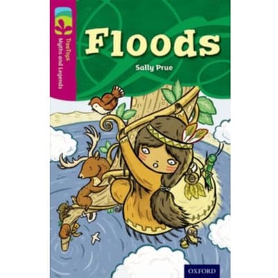 Oxford Reading Tree Treetops Myths And Legends: Level 10: Floods - Oxford Reading Tree Treetops - Sally Prue