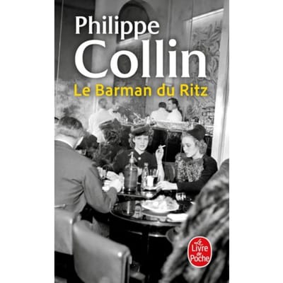 Le Barman Du Ritz - Philippe Collin