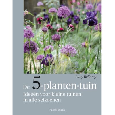 De 5-Planten-Tuin - Lucy Bellamy