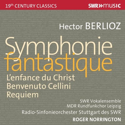 SWR Vokalensemble Stuttgart, MDR Rundfunkchor, Radio-Sinfonieorchester Stuttgart, Roger Norrington - Berlioz: Symphonie Fantastique | L'Enfance Du Christ | Bienvenuti Cellini | Requiem (7 CD)