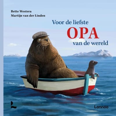 Voor De Liefste Opa Van De Wereld - Bette Westera