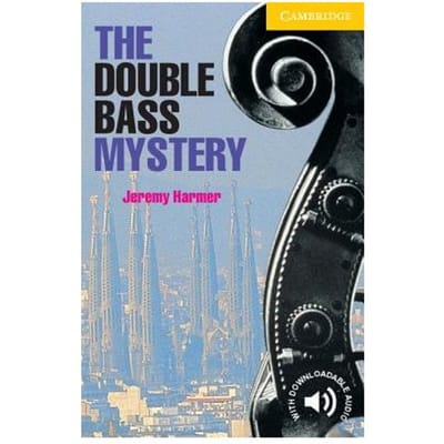 The Double Bass Mystery Level 2 - Cambridge English Readers - Jeremy Harmer