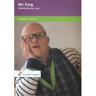 Nu Zorg / Coordinatie Van Zorg Voor Verpleegkundigen / Werkboek
