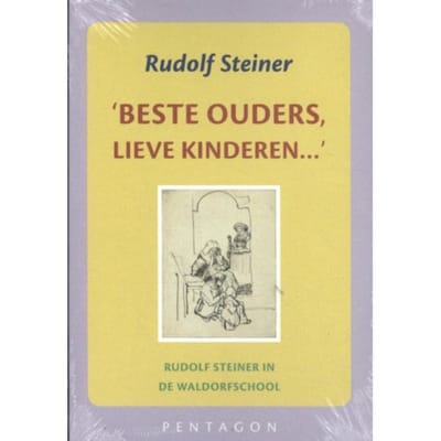 Beste Ouders, Lieve Kinderen - Rudolf Steiner